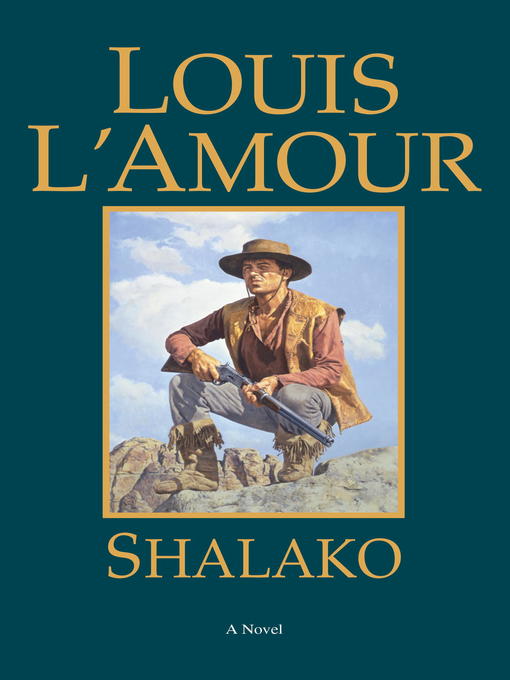 Title details for Shalako by Louis L'Amour - Available